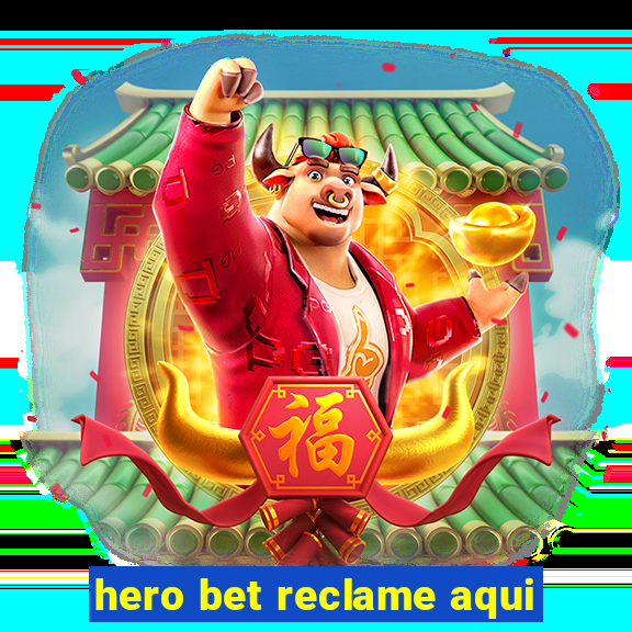 hero bet reclame aqui